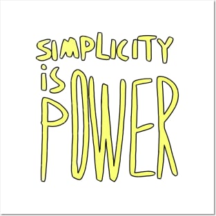 simplicity is power Posters and Art